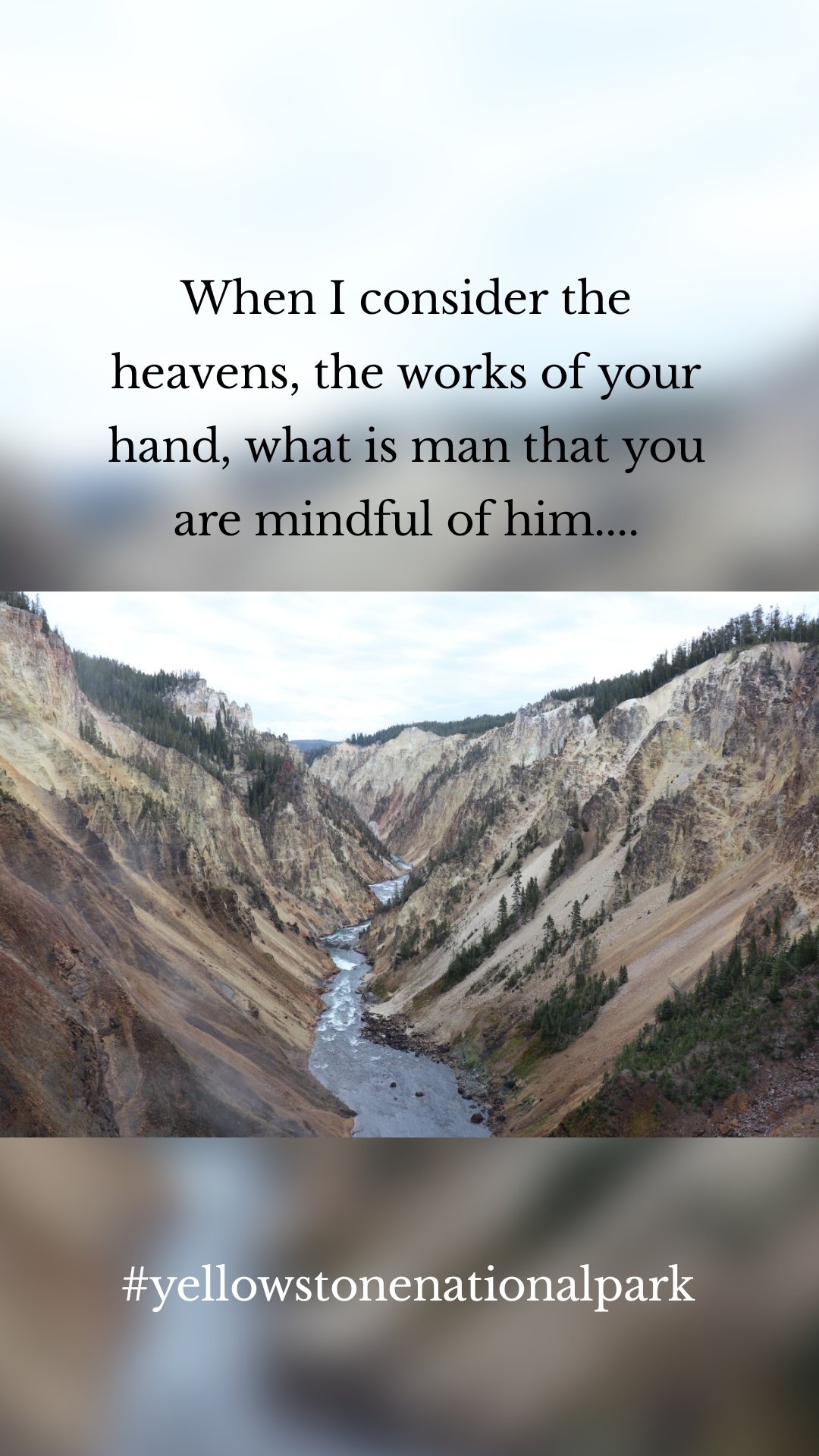 When I consider the heavens, the works of your hand, what is man that you are mindful of him.... #yellowstonenationalpark